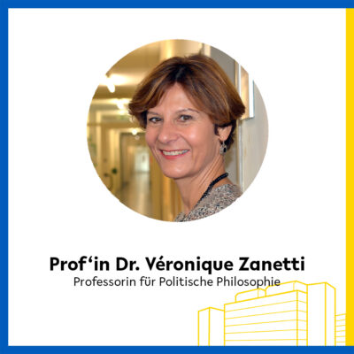 Professorin Dr. Véronique Zanetti für Politische Philosophie